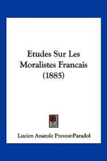 Etudes Sur Les Moralistes Francais (1885)