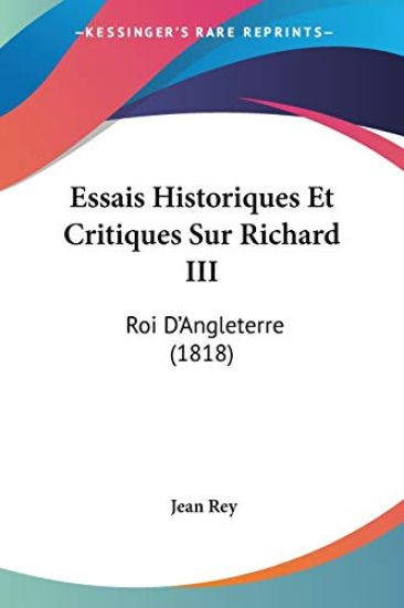 Essais Historiques Et Critiques Sur Richard III