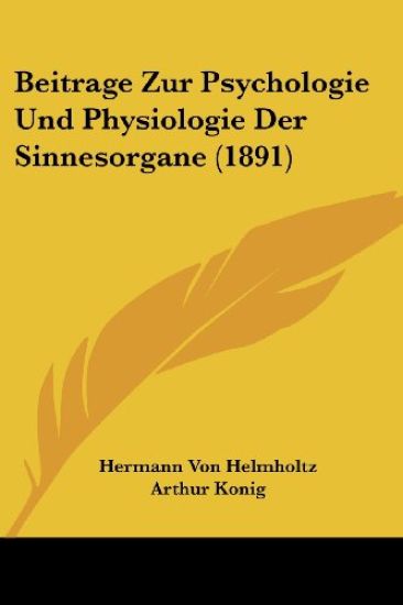 Helmholtz, H: Beitrage Zur Psychologie Und Physiologie Der S