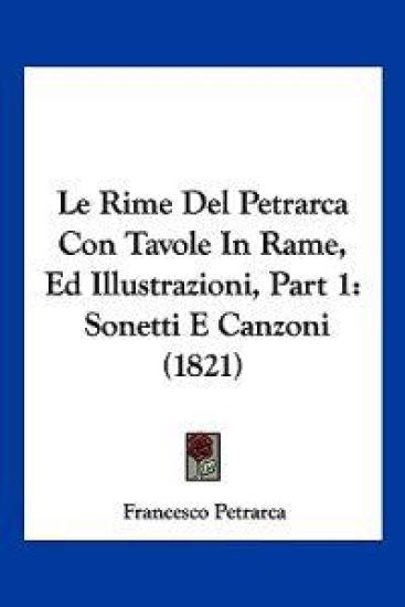 Le Rime Del Petrarca Con Tavole In Rame, Ed Illustrazioni, Part 1
