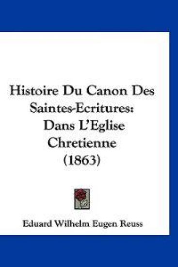 Histoire Du Canon Des Saintes-Ecritures