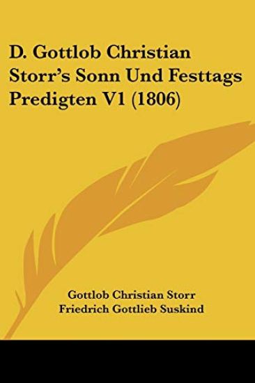 Storr, G: D. Gottlob Christian Storr's Sonn Und Festtags Pre