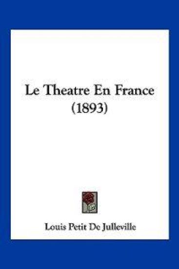 Le Theatre En France (1893)