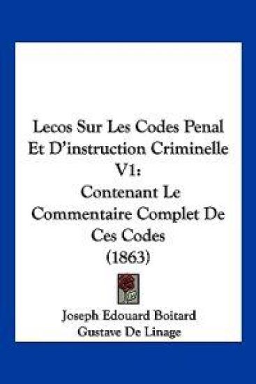 Lecos Sur Les Codes Penal Et D'instruction Criminelle V1