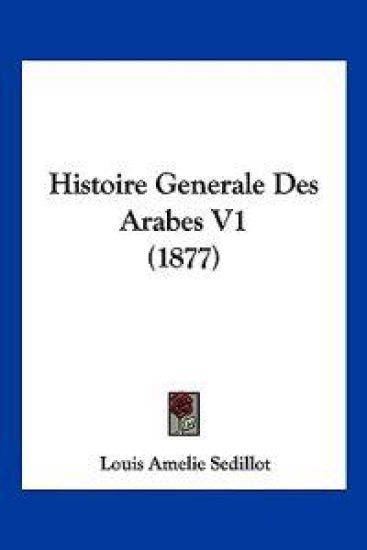 Histoire Generale Des Arabes V1 (1877)