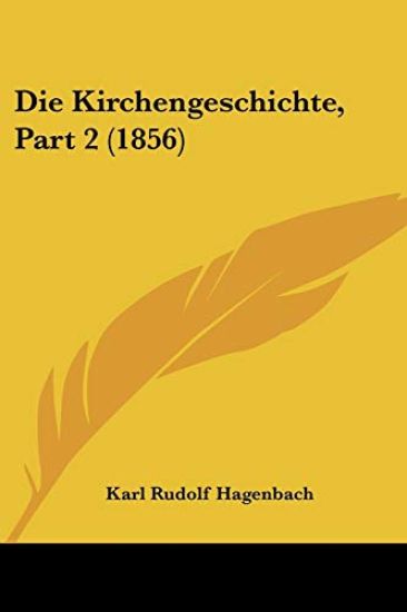 Hagenbach, K: Kirchengeschichte, Part 2 (1856)