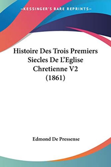 Histoire Des Trois Premiers Siecles De L'Eglise Chretienne V2 (1861)