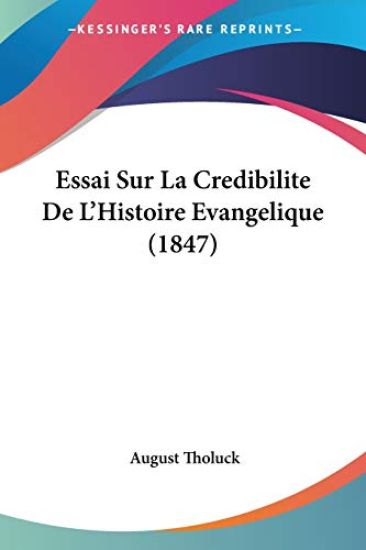 Essai Sur La Credibilite De L'Histoire Evangelique (1847)