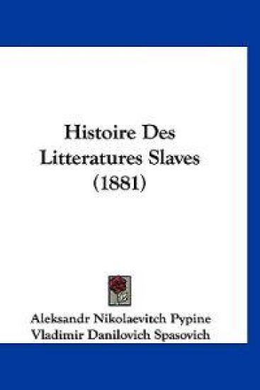 Histoire Des Litteratures Slaves (1881)