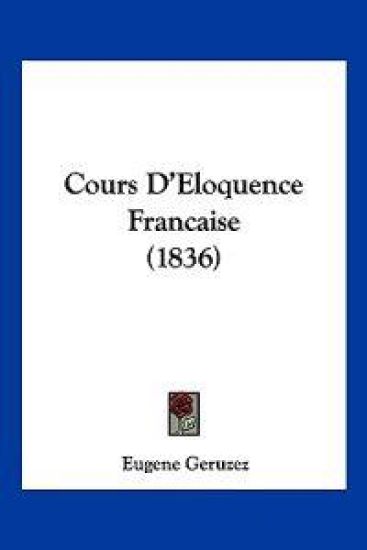 Cours D'Eloquence Francaise (1836)