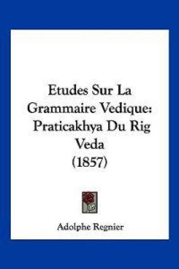 Etudes Sur La Grammaire Vedique