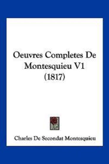 Oeuvres Completes de Montesquieu V1 (1817)