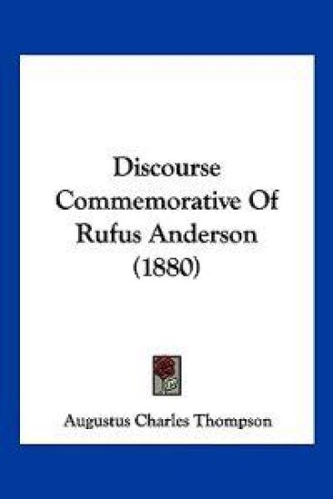 Discourse Commemorative Of Rufus Anderson (1880)