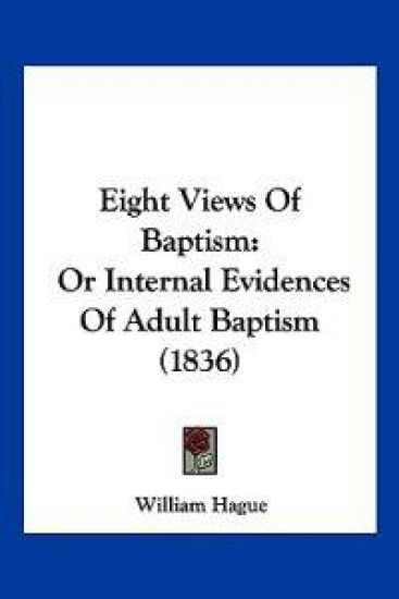 Eight Views Of Baptism