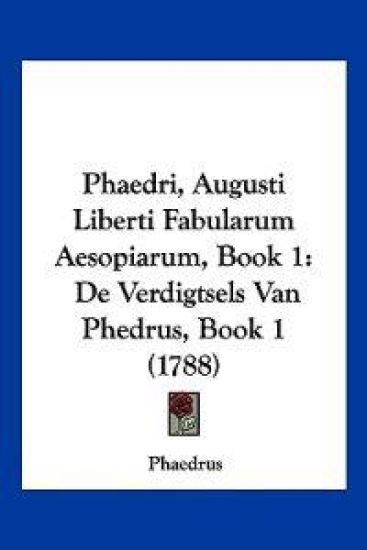 Phaedri, Augusti Liberti Fabularum Aesopiarum, Book 1