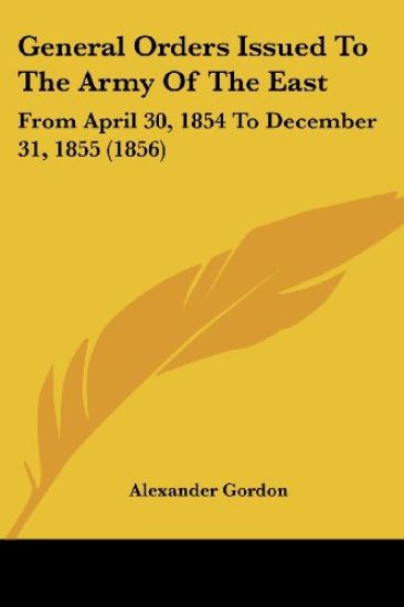 General Orders Issued To The Army Of The East