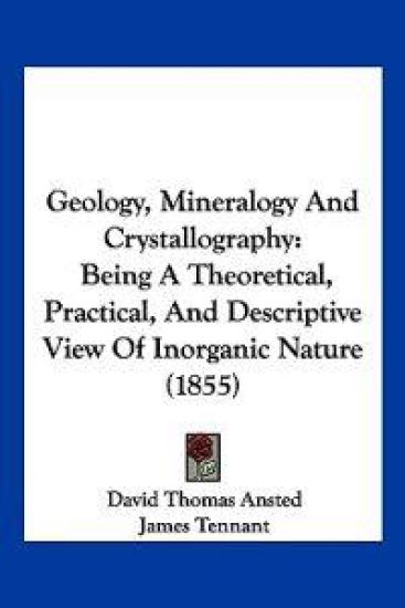 Geology, Mineralogy And Crystallography