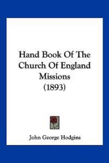 Hand Book Of The Church Of England Missions (1893)