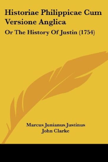 Historiae Philippicae Cum Versione Anglica