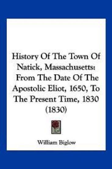 History Of The Town Of Natick, Massachusetts