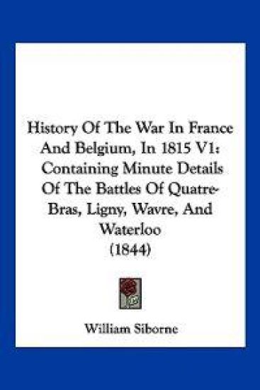 History Of The War In France And Belgium, In 1815 V1