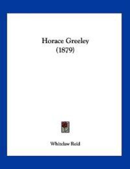 Horace Greeley (1879)