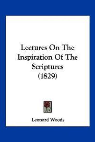 Lectures On The Inspiration Of The Scriptures (1829)