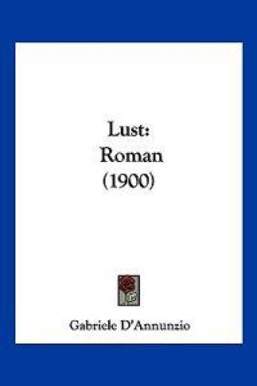 D'Annunzio, G: Lust