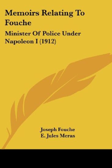 Memoirs Relating To Fouche