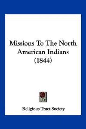 Missions To The North American Indians (1844)