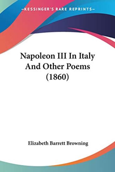 Napoleon III In Italy And Other Poems (1860)