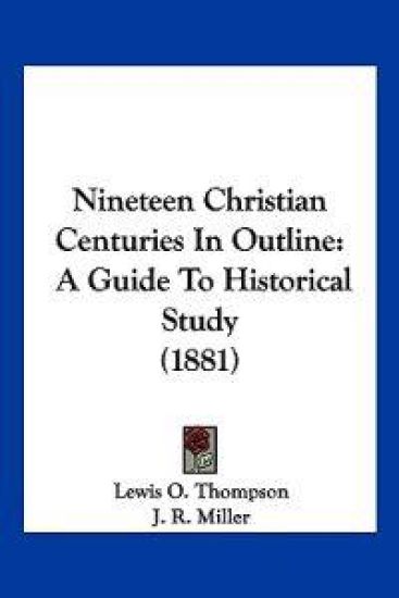 Nineteen Christian Centuries In Outline