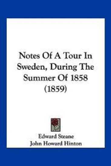 Notes Of A Tour In Sweden, During The Summer Of 1858 (1859)
