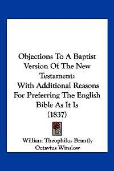 Objections To A Baptist Version Of The New Testament