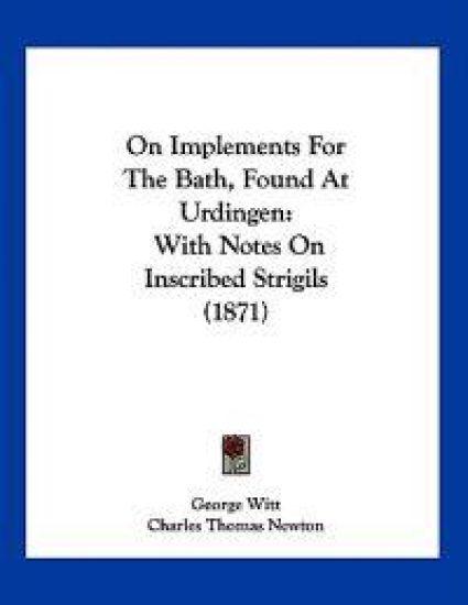 Witt, G: On Implements For The Bath, Found At Urdingen