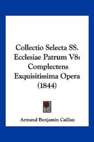 Collectio Selecta SS. Ecclesiae Patrum V8