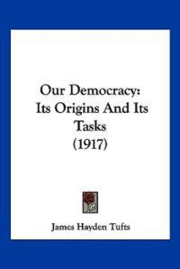 Our Democracy – James Hayden Tufts, kirjan kansikuva