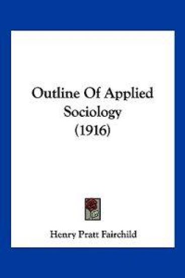 Outline Of Applied Sociology (1916)