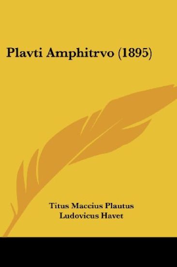 Plavti Amphitrvo (1895) – Titus Maccius Plautus, kirjan kansikuva
