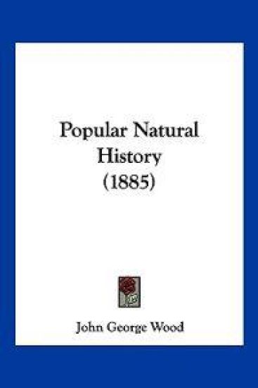 Popular Natural History (1885)