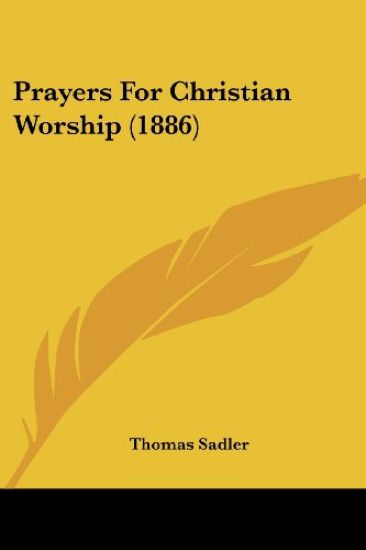 Prayers For Christian Worship (1886)