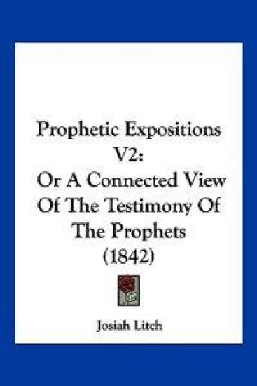 Prophetic Expositions V2