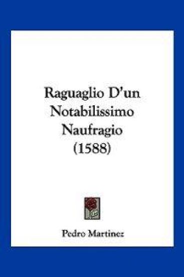 Raguaglio D'un Notabilissimo Naufragio (1588)