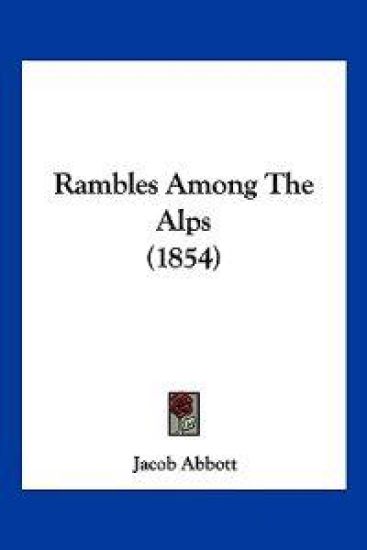 Rambles Among The Alps (1854)