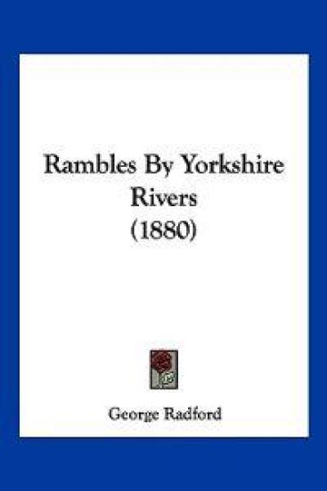 Rambles By Yorkshire Rivers (1880)