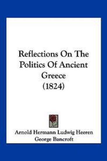 Reflections On The Politics Of Ancient Greece (1824)