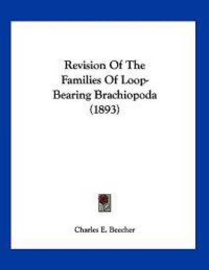 Revision Of The Families Of Loop-Bearing Brachiopoda (1893)