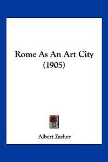 Rome As An Art City (1905)