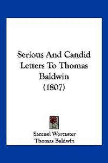 Serious And Candid Letters To Thomas Baldwin (1807)