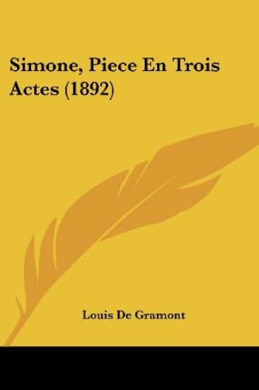 Simone, Piece En Trois Actes (1892)